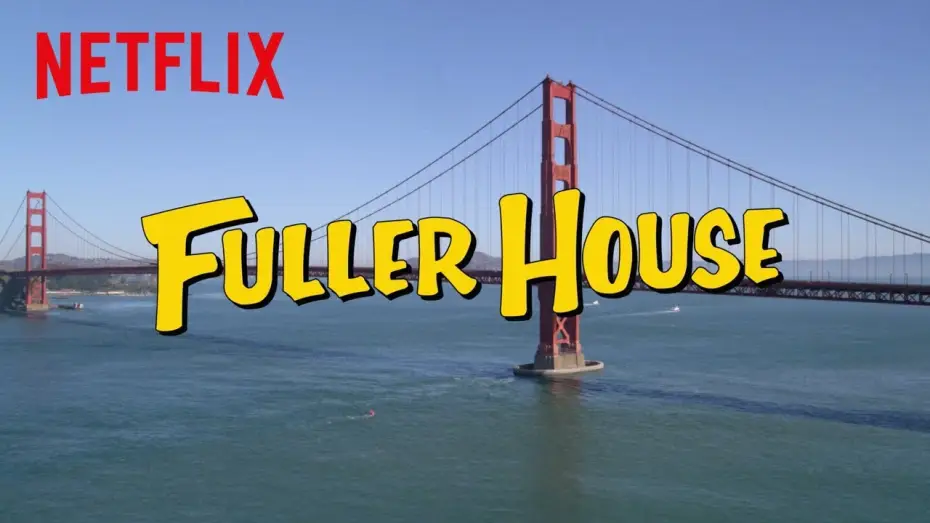 Video for the series Fuller House — Fuller House | Theme Song