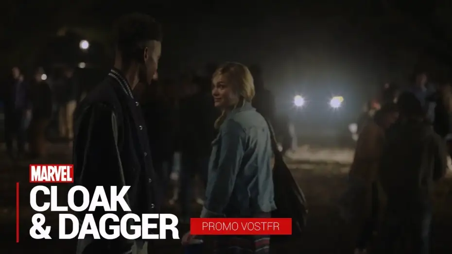 Video for the series Marvel's Cloak & Dagger — MARVEL's Cloak & Dagger S01 Promo VOSTFR (HD)