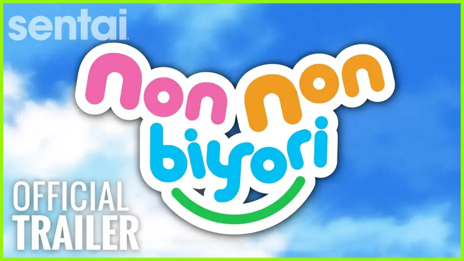 Video for the series Non Non Biyori — Non Non Biyori Official Trailer