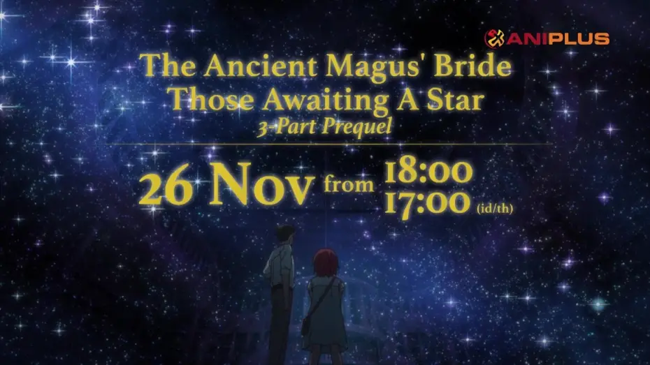 Video for the series The Ancient Magus' Bride: Those Awaiting a Star — The Ancient Magus' Bride: Those Awaiting a Star & Catch-Up Marathon
