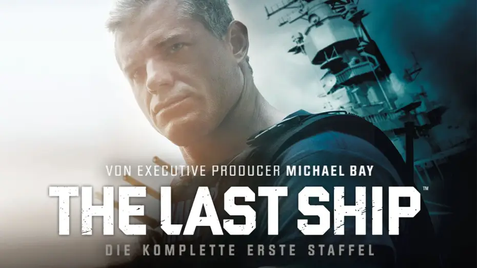Video for the series The Last Ship — The Last Ship - Staffel 1 - Michael Bay - Trailer [HD] Deutsch / German