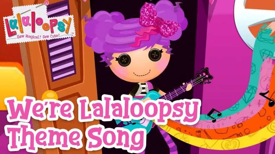 Video for the series Lalaloopsy — We're Lalaloopsy Theme Song ❤️ | Official Lyric Video | Lalaloopsy