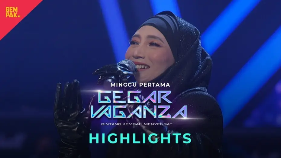 Video for the series Gegar Vaganza — [HIGHLIGHTS PENUH] PERSEMBAHAN MINGGU 1| GEGAR VAGANZA 2024
