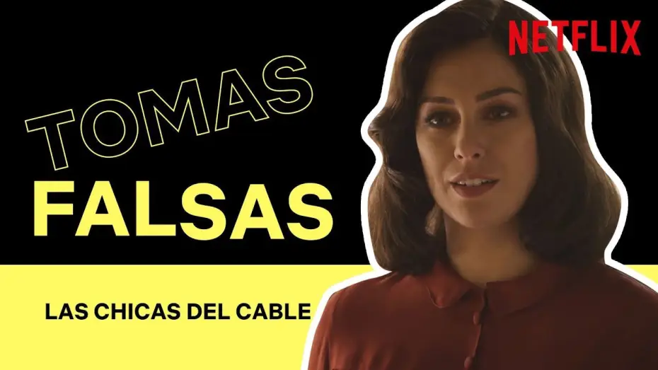 Video for the series Cable Girls — Tomas falsas de LAS CHICAS DEL CABLE | Netflix España
