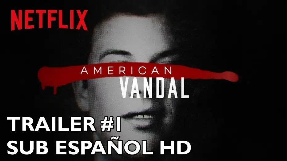 Video for the series American Vandal — American Vandal - Temporada 1 - Trailer #1 - Subtitulado al Español