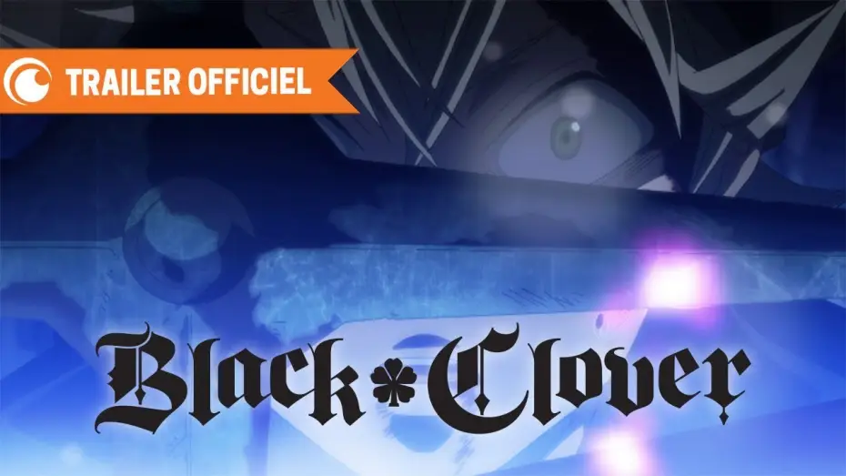 Video for the series Black Clover — Black Clover - Bande Annonce VOST