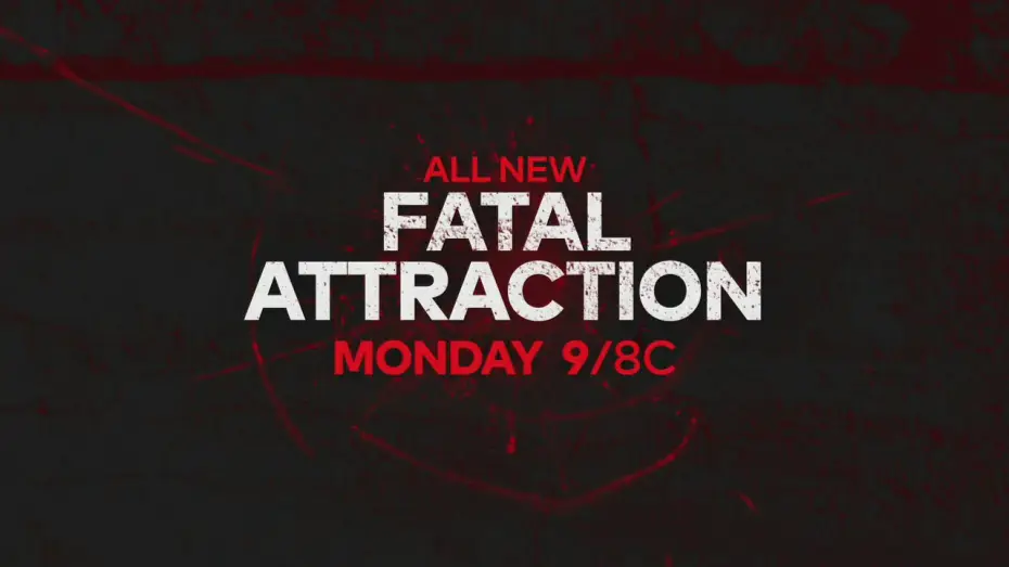 Video for the series Fatal Attraction — Fatal Attraction | March 22 | 9P/8C