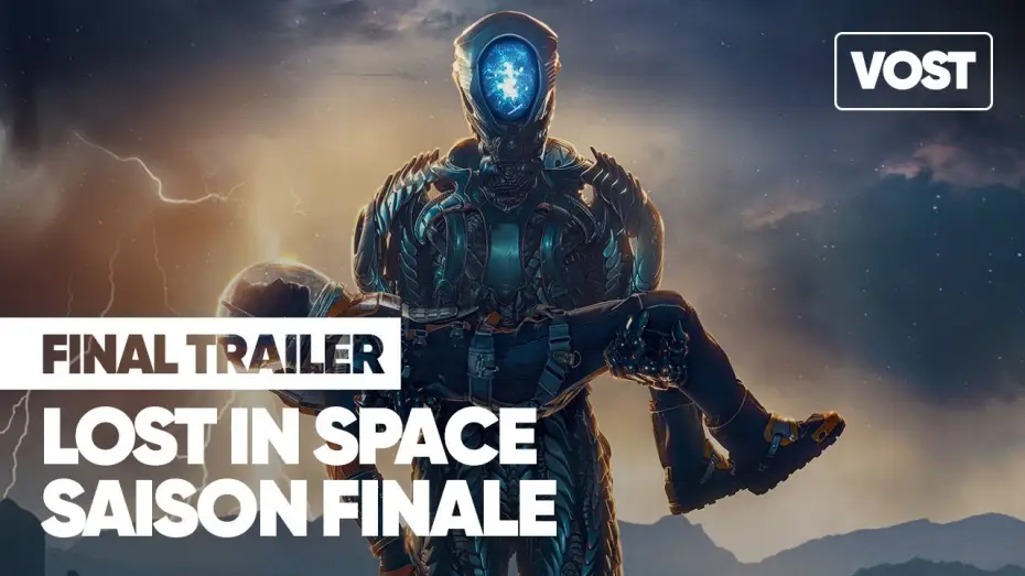 Video for the series Lost in Space — LOST IN SPACE / PERDUS DANS L'ESPACE - Saison finale (2021) Bande-annonce VOST