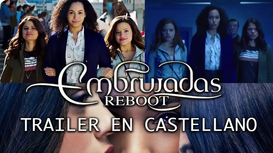 Video for the series Charmed — Embrujadas/Charmed Reboot: Trailer en Castellano