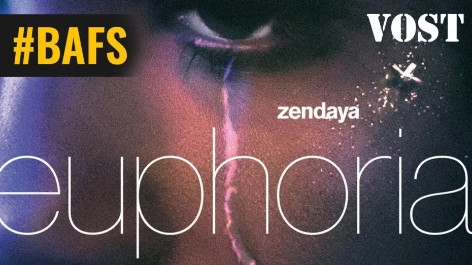 Video for the series Euphoria — Euphoria - Bande Annonce VOST