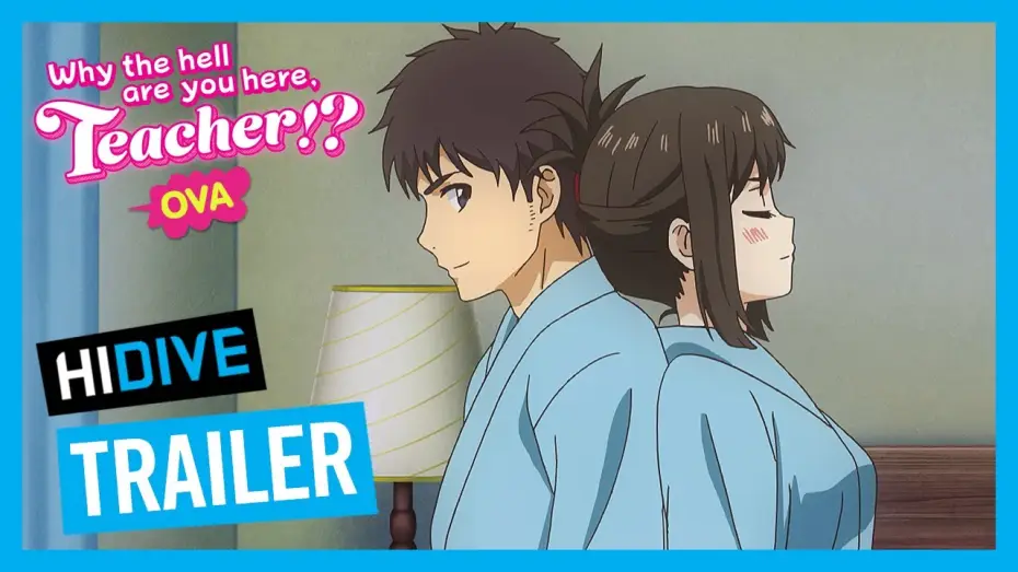 Video for the series Why the Hell Are You Here, Teacher!? — Why the hell are you here, Teacher!? OVA Trailer
