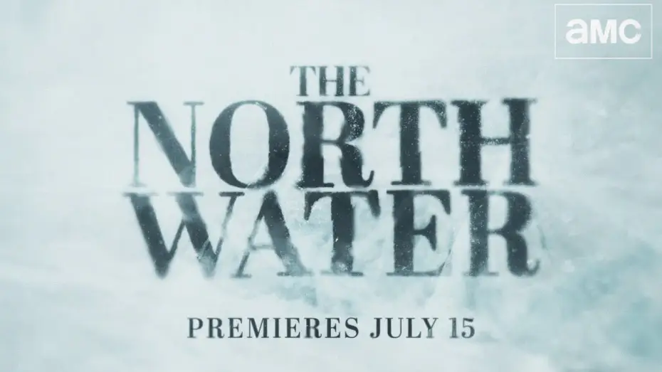 Video for the series The North Water — The North Water Official Trailer | Premieres July 15 on AMC+