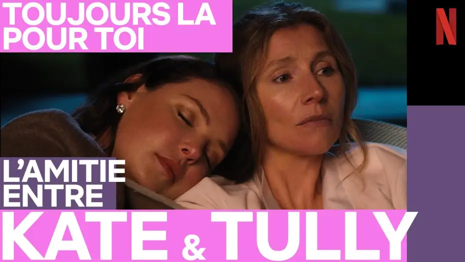Video for the series Firefly Lane — L'amitié de Kate et Tully | Toujours là pour toi | Netflix France