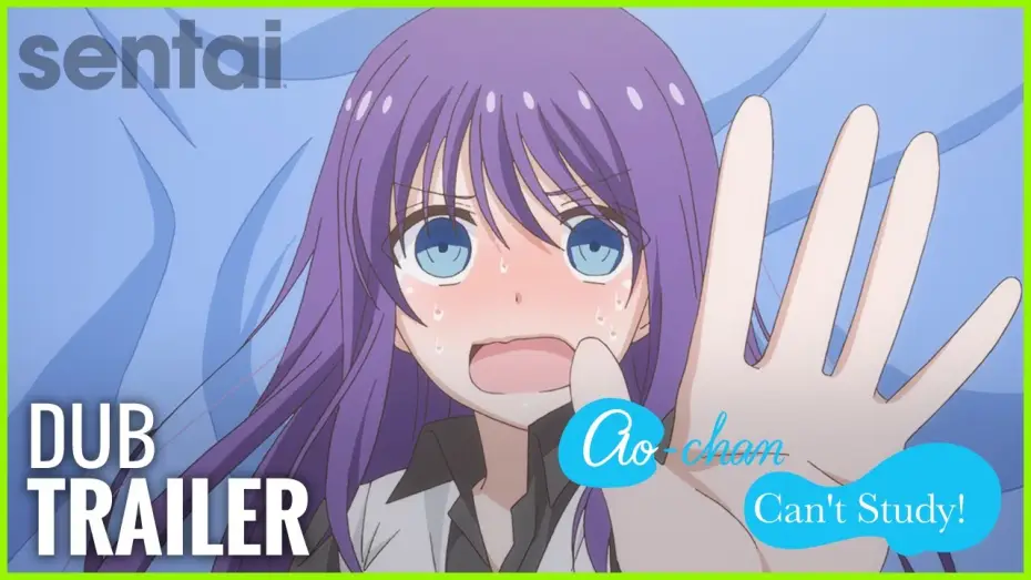 Video for the series Ao-chan Can't Study! — Dub Trailer