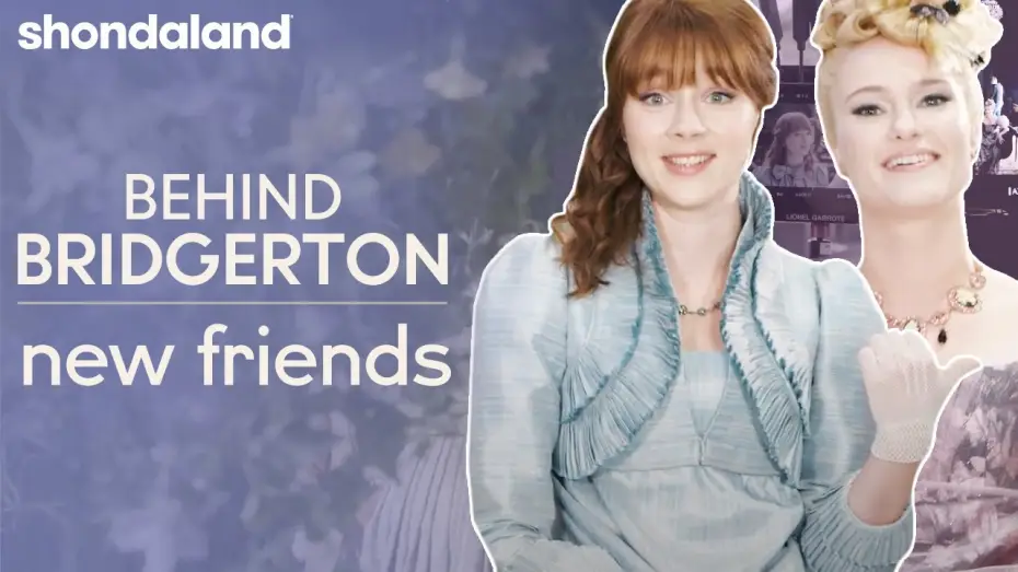 Видео к сериалу Bridgerton — Behind Bridgerton - New Friends | Shondaland