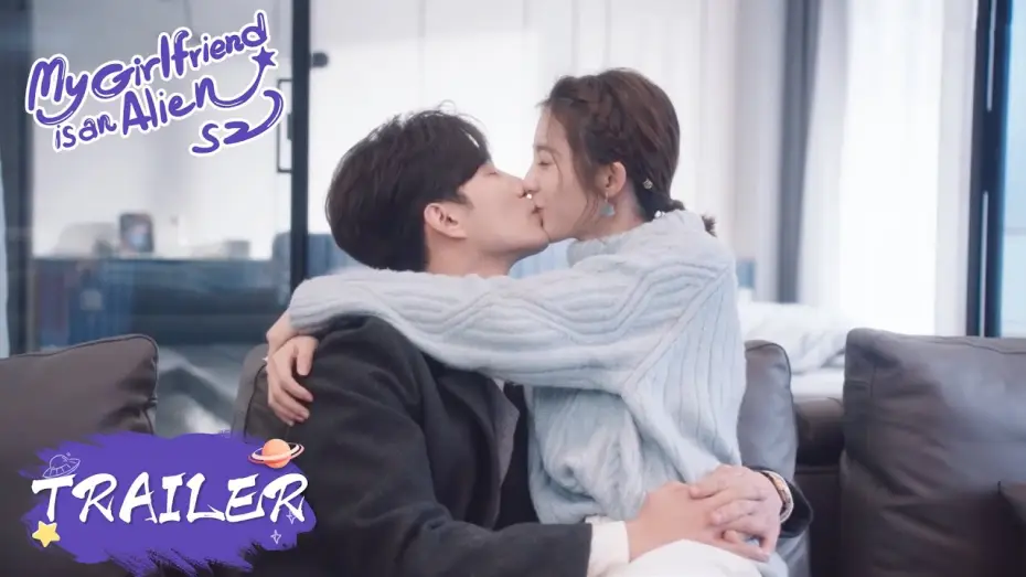 Video for the series My Girlfriend is an Alien — 【My Girlfriend is an Alien S2】Trailer | Fang Leng and Xiaoqi fall back in love | 外星女生柴小七2 | ENG SUB