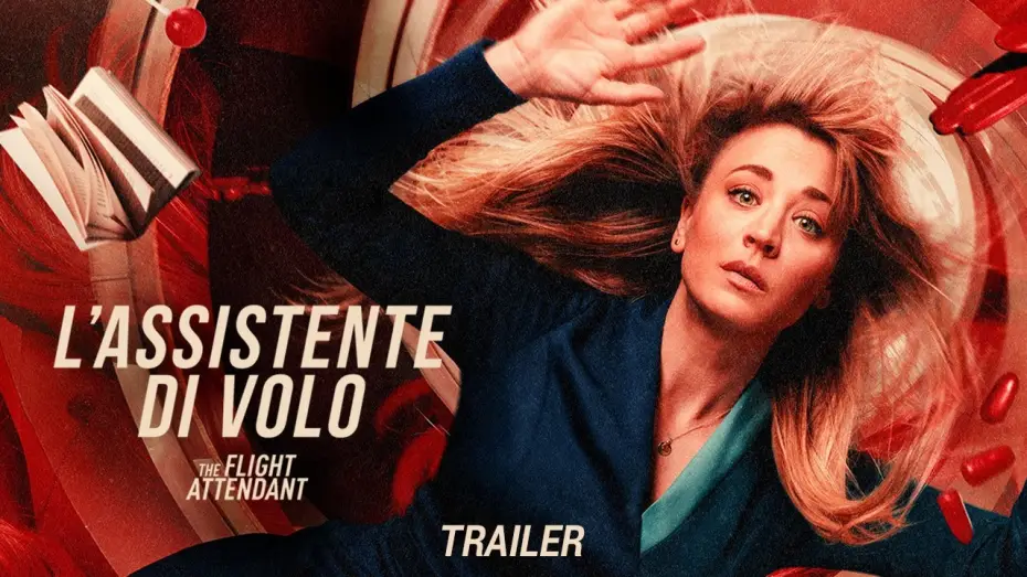 Video for the series The Flight Attendant — L’ASSISTENTE DI VOLO – THE FLIGHT ATTENDANT | Nuova Stagione | Trailer