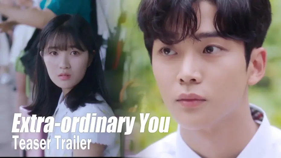 Video for the series Extraordinary You — "That handsome and tall guy is one of my classmates?" [Extra ordinary YouㅣTeaser Trailer]
