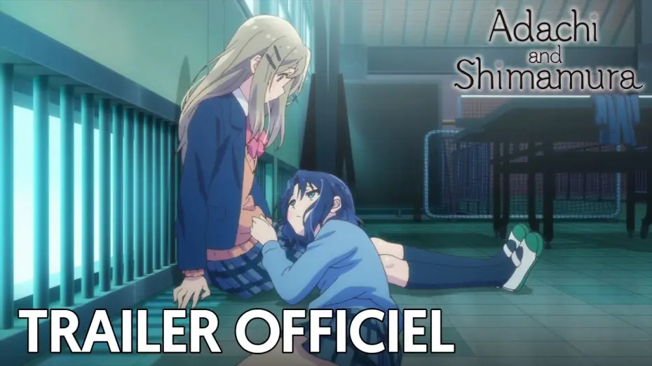 Video for the series Adachi and Shimamura — Adachi and Shimamura - Bande Annonce [VOST]