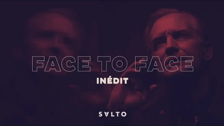 Video for the series Face to Face — Face to face | Bande-annonce | SALTO