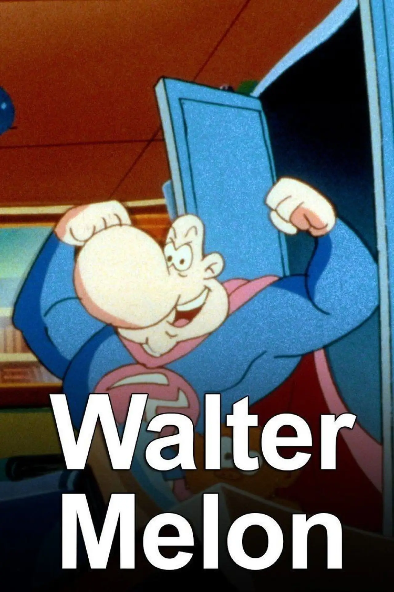Постер к сериалу "Walter Melon"