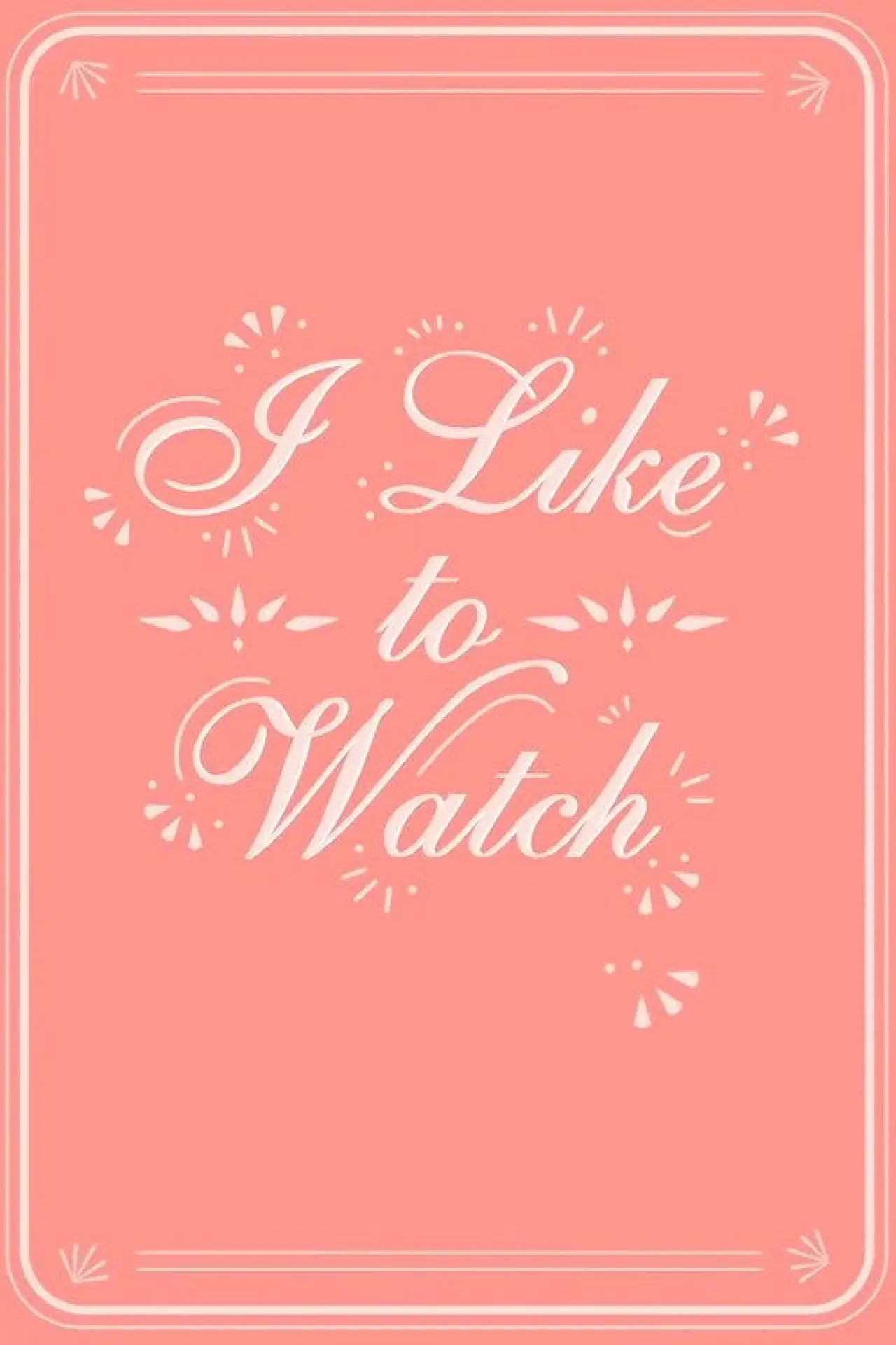 Series poster "I Like to Watch"