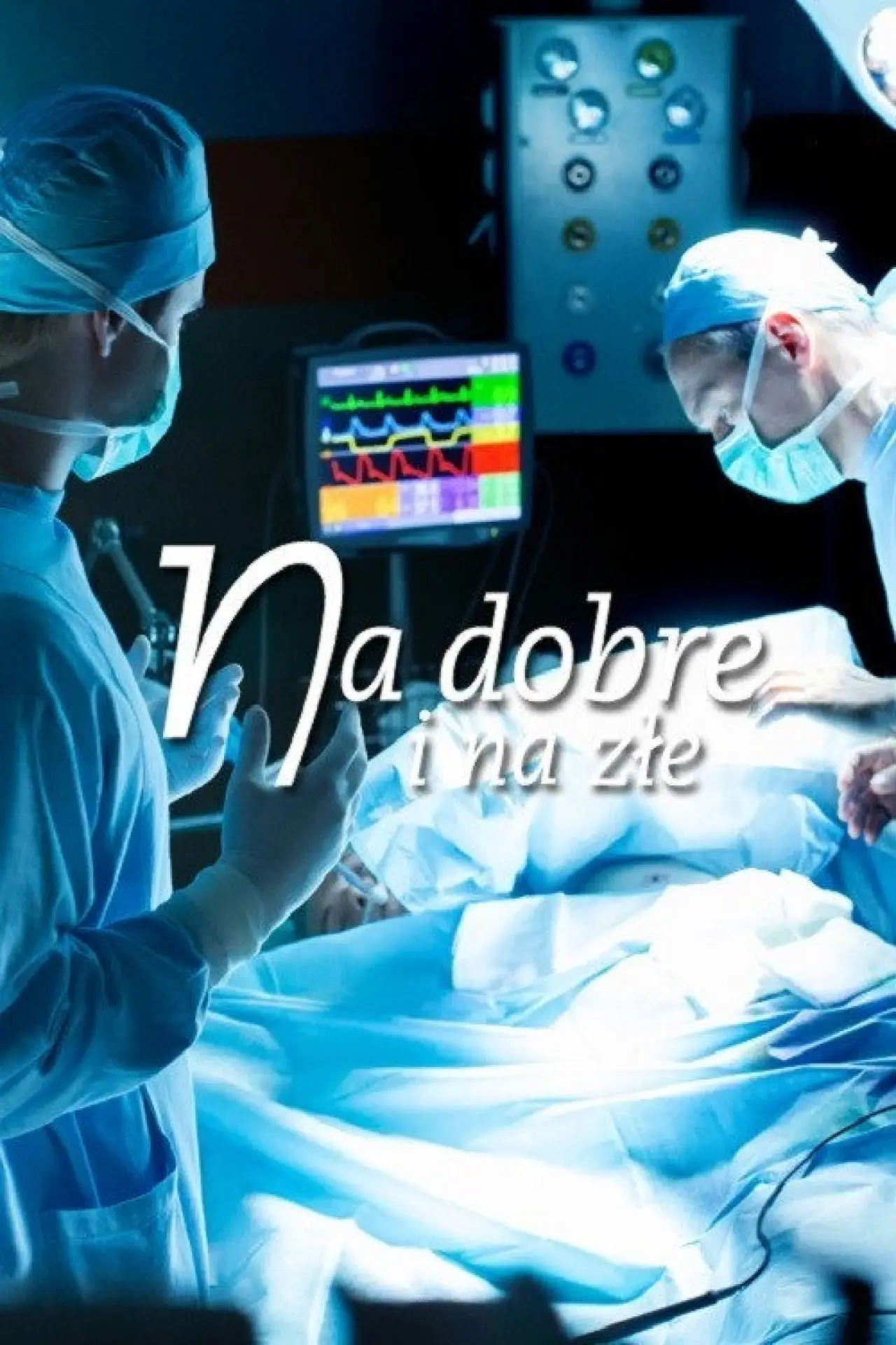 Series poster "Na dobre i na złe"