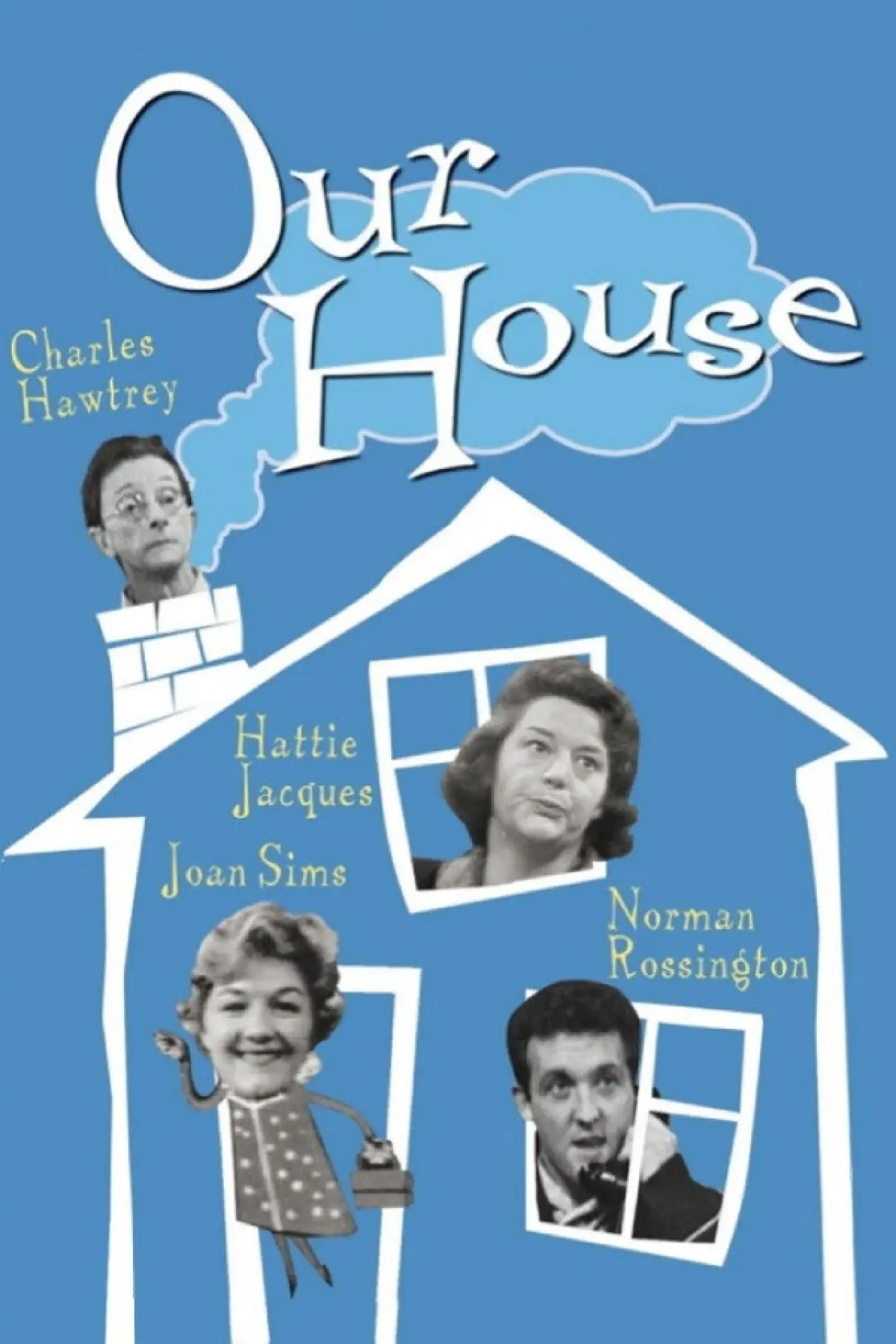 Series poster "Our House"