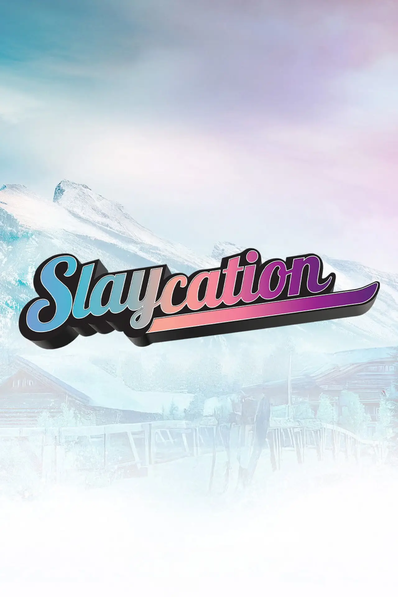 Series poster "Slaycation"