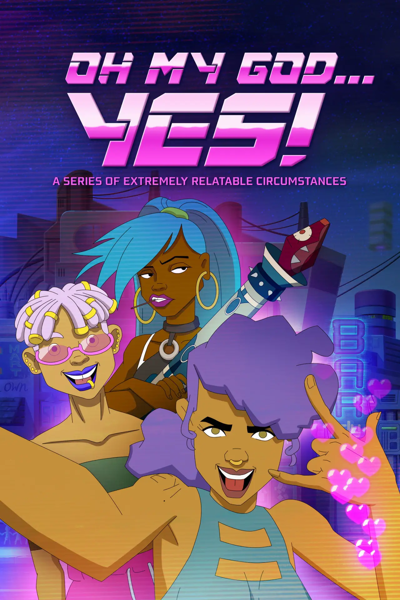 Series poster "Oh My God... Yes! A Series of Extremely Relatable Circumstances"