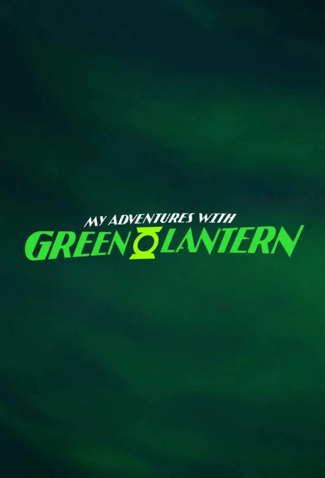 Series poster "My Adventures with Green Lantern"