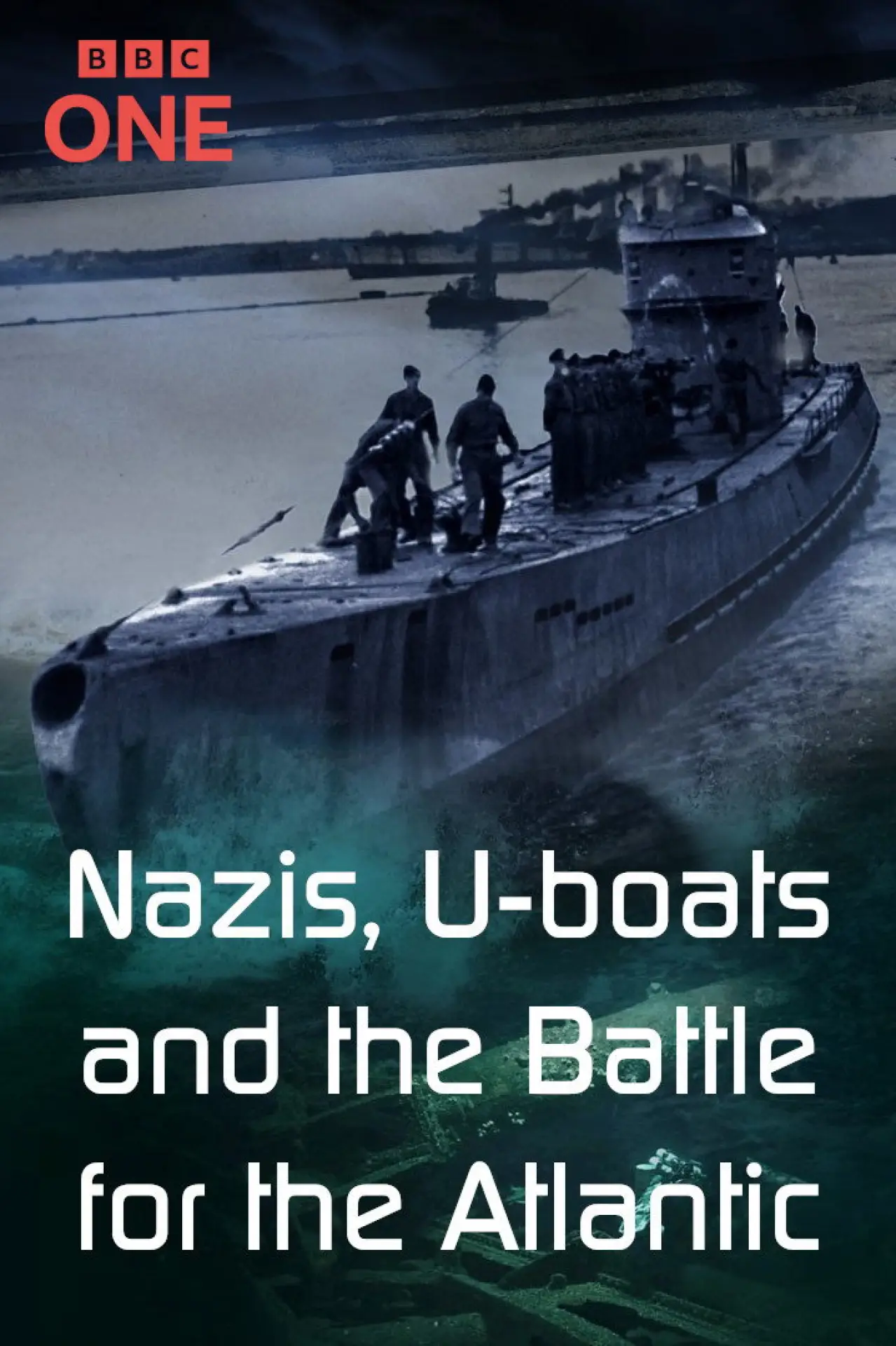 Series poster "Nazis, U-boats and the Battle for the Atlantic"