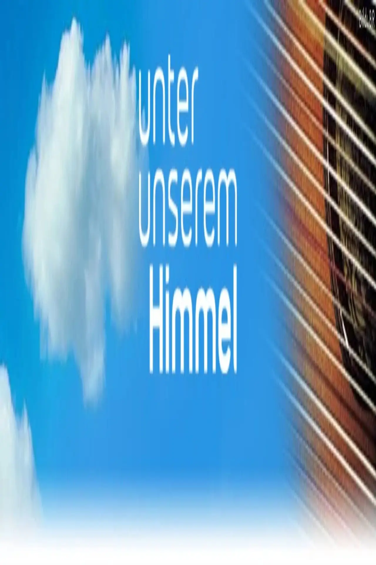 Series poster "Unter unserem Himmel"