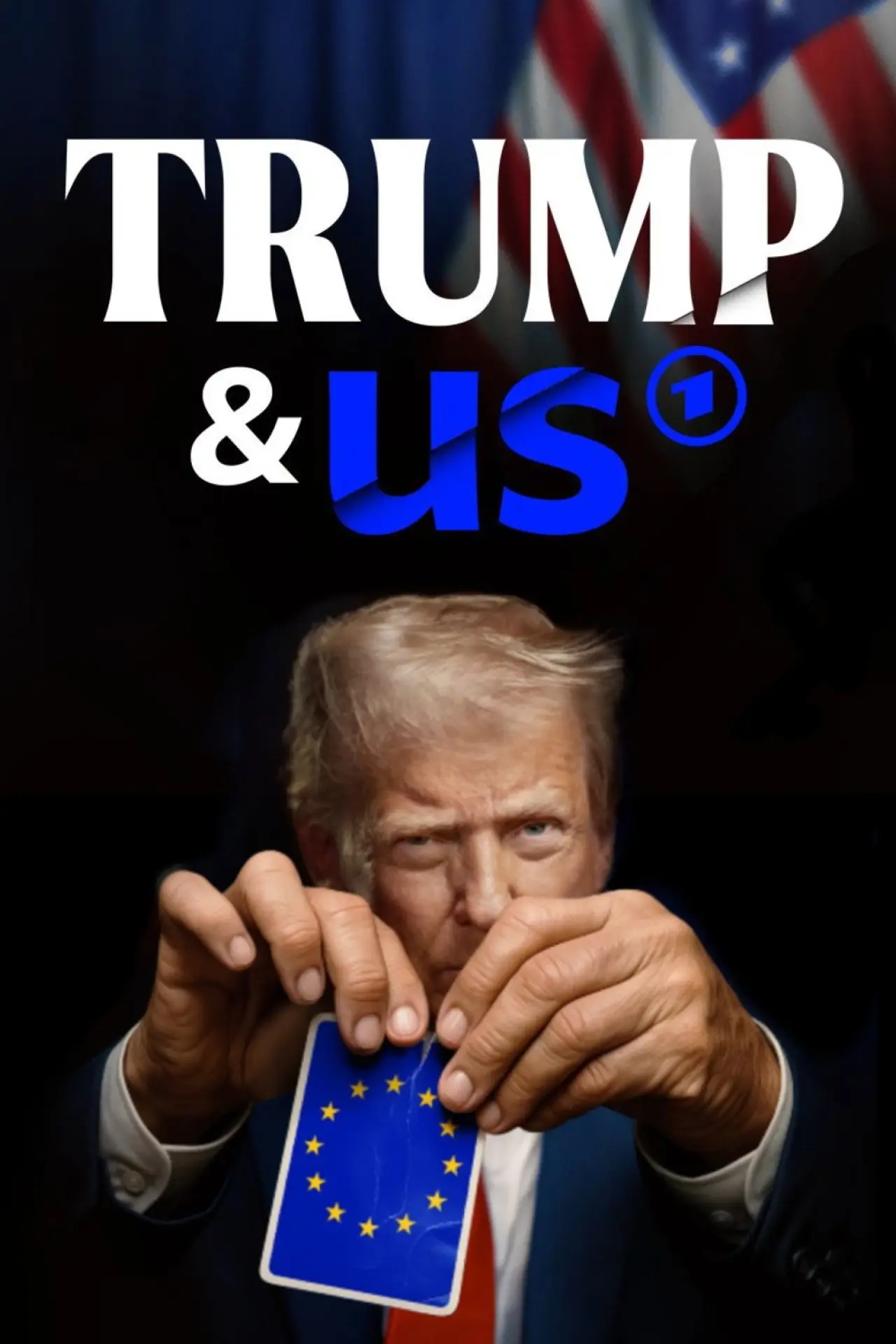 Series poster "Trump & us – Wie er unsere Welt verändert"