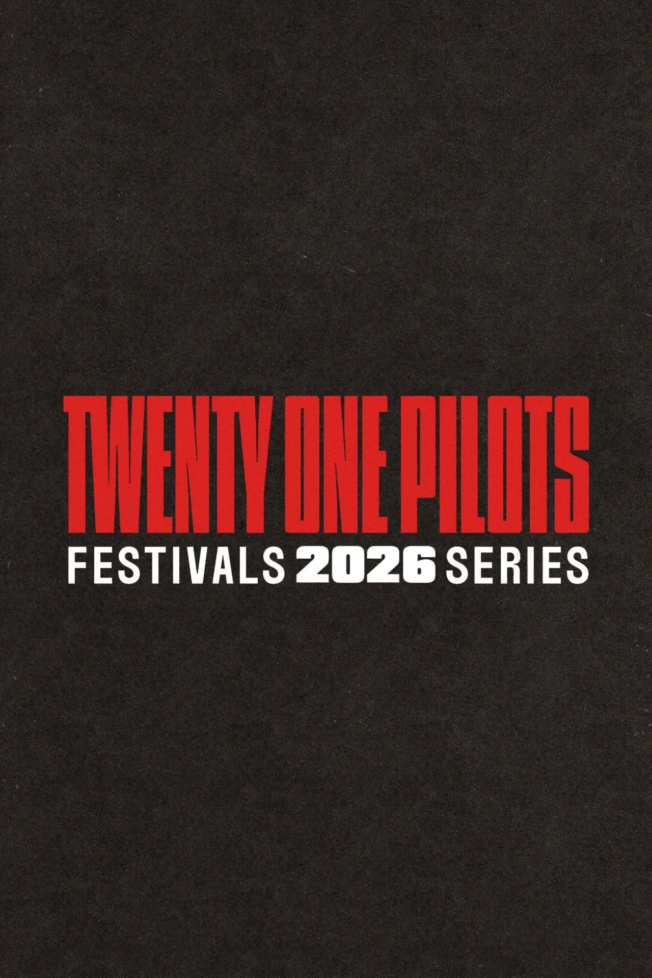 Series poster "Twenty One Pilots: Festivals 2026 Series"