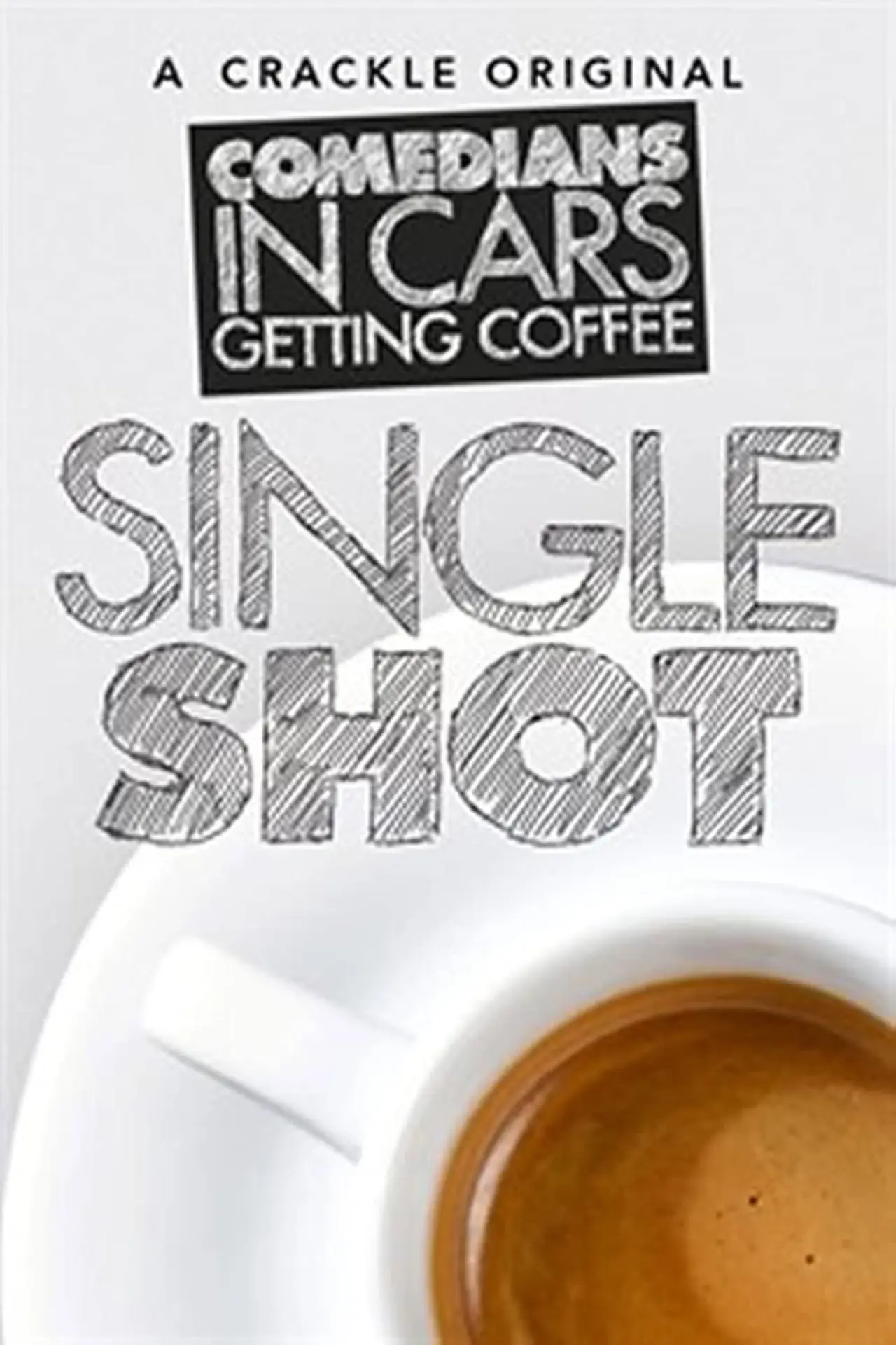 Series poster "Comedians in Cars Getting Coffee: Single Shot"