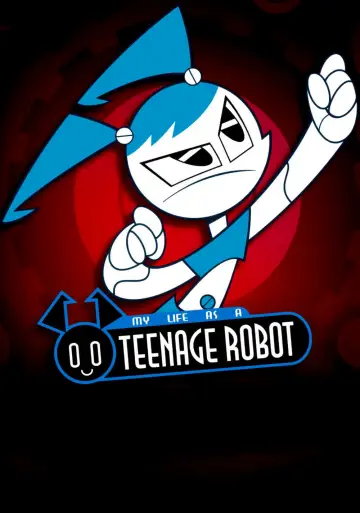 Poster for the TV series "My Life as a Teenage Robot" #1406024