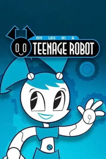 Poster for the TV series "My Life as a Teenage Robot" #1406026