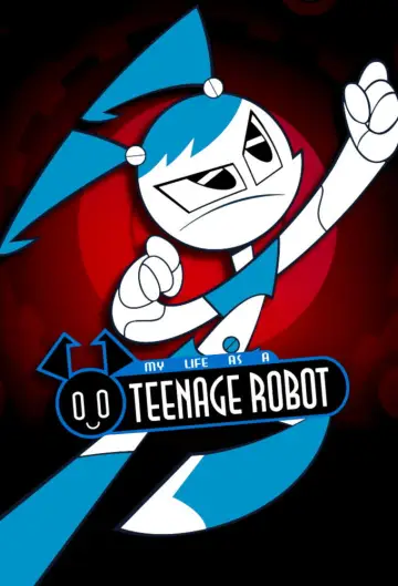 Poster for the TV series "My Life as a Teenage Robot" #1406027