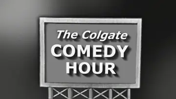 Backdrop for the TV series "The Colgate Comedy Hour" #1372535