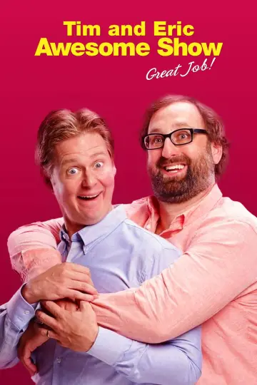 Poster for the TV series "Tim and Eric Awesome Show, Great Job!" #1400569