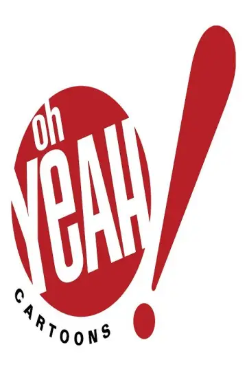 Poster for the TV series "Oh Yeah! Cartoons" #1591642
