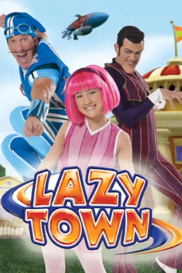 Poster for the TV series "LazyTown" #1377957