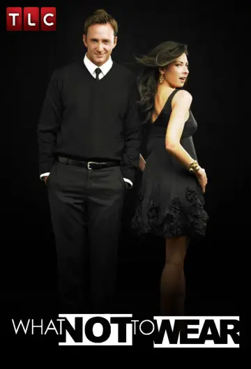 Poster for the TV series "What Not to Wear" #1542526