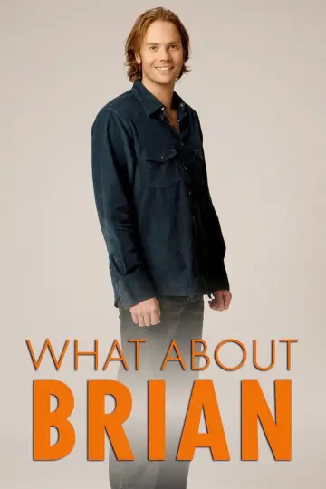 Poster for the TV series "What About Brian" #1595606