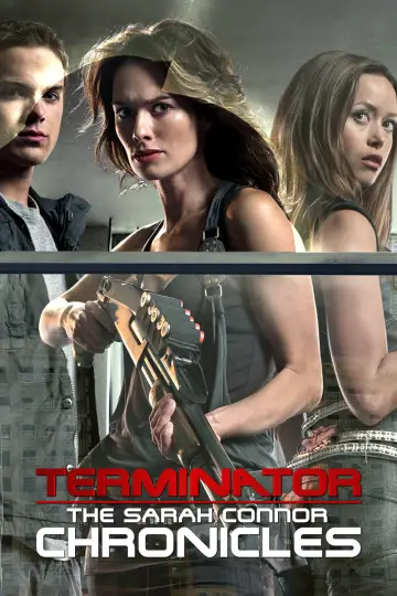 Poster for the TV series "Terminator: The Sarah Connor Chronicles" #1349750