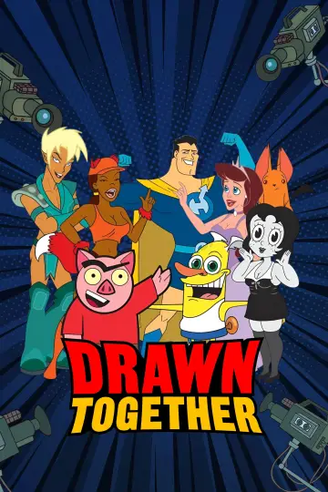 Poster for the TV series "Drawn Together" #1375265