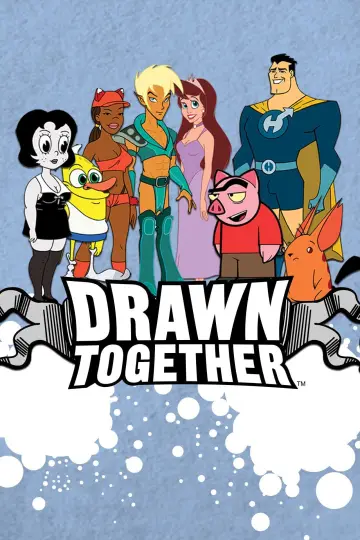 Poster for the TV series "Drawn Together" #1375268