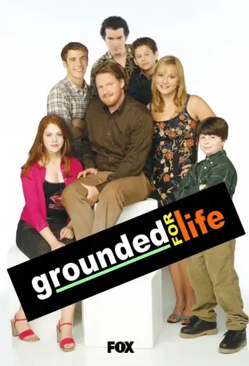 Poster for the TV series "Grounded for Life" #1368206