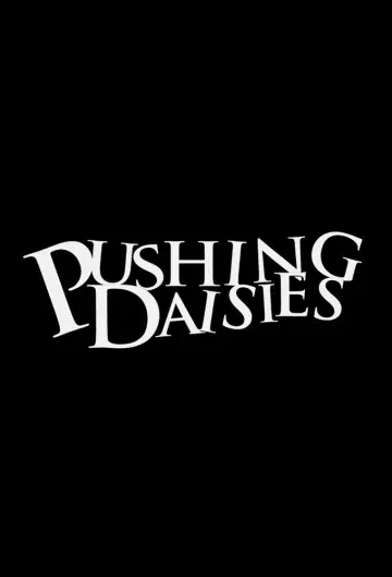 Poster for the TV series "Pushing Daisies" #1459476